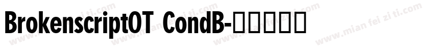 BrokenscriptOT CondB字体转换